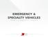 EMERGENCY & SPECIALTY VEHICLES PANELS & PRODUCTS CATALOG