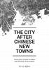 THE CITY AFTER CHINESE NEW TOWNS