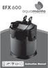 EFX 600. aquamanta. Instruction Manual. 4year guarantee. the experts in aquatic technology. >600 Litres