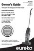 Owner s Guide. Thank you for purchasing your new Eureka vacuum! Important instructions.