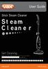 St eam Cleane r. User Guide. Stick Steam Cleaner. Get Cleaning... vax.co.uk. S87-CX series