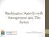 Washington State Growth Management Act: The Basics. Kitsap County Department of Community Development